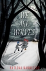 Image for We Are Wolves