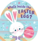 Image for What&#39;s Inside the Easter Egg? : A Lift-the-Flap Book