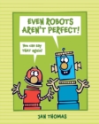 Image for Even Robots Aren&#39;t Perfect!