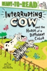 Image for Interrupting Cow and the Horse of a Different Color : Ready-to-Read Level 2