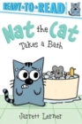 Image for Nat the Cat Takes a Bath : Ready-to-Read Pre-Level 1