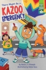 Image for There Might Be a Kazoo Emergency