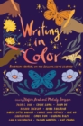 Image for Writing in Color: Fourteen Writers on the Lessons We&#39;ve Learned