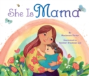 Image for She Is Mama
