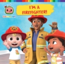 Image for I&#39;m a Firefighter!