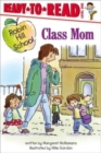 Image for Class Mom : Ready-to-Read Level 1