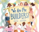 Image for We Are the Builders!