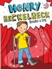 Image for Henry Heckelbeck Breaks a Leg