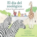 Image for El dia del zoologico (Zoo Day) : Un libro de &quot;Mis primeras experiencias&quot;