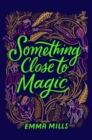 Image for Something close to magic