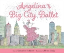 Image for Angelina&#39;s big city ballet