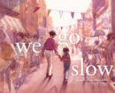 Image for We Go Slow