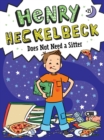 Image for Henry Heckelbeck Does Not Need a Sitter