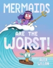 Image for Mermaids Are the Worst!