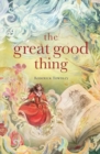 Image for The Great Good Thing