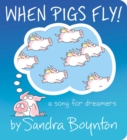 Image for When Pigs Fly!