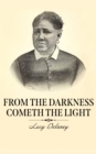 Image for From the Darkness Cometh the Light: Or, Struggles for Freedom