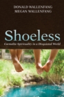 Image for Shoeless: Carmelite Spirituality in a Disquieted World