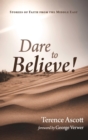 Image for Dare to Believe!