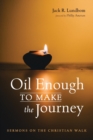 Image for Oil Enough to Make the Journey