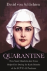 Image for Quarantine: How Saint Elizabeth Ann Seton Helped Me During the Early Months of the COVID-19 Pandemic