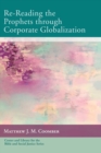 Image for Re-Reading the Prophets through Corporate Globalization