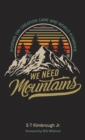 Image for We Need Mountains