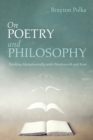 Image for On Poetry and Philosophy