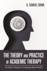 Image for Theory and Practice of Academic Therapy: The Role of Teachers in Promoting Mental Health