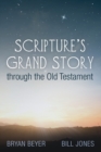 Image for Scripture&#39;s Grand Story through the Old Testament