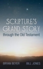 Image for Scripture&#39;s Grand Story through the Old Testament