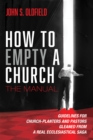 Image for How to Empty a Church: The Manual: Guidelines for Church-Planters and Pastors Gleaned from a Real Ecclesiastical Saga