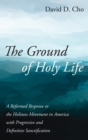 Image for The Ground of Holy Life