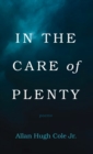 Image for In the Care of Plenty