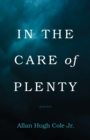 Image for In the Care of Plenty: Poems