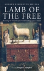 Image for Lamb of the Free: Recovering the Varied Sacrificial Understandings of Jesus&#39;s Death