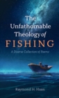 Image for The Unfathomable Theology of Fishing