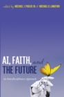 Image for AI, Faith, and the Future
