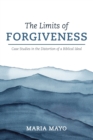 Image for The Limits of Forgiveness