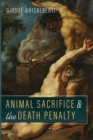Image for Animal Sacrifice and the Death Penalty