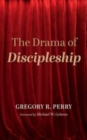 Image for The Drama of Discipleship