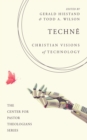 Image for Techne: Christian Visions of Technology