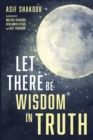 Image for Let There Be Wisdom in Truth