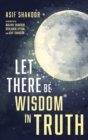 Image for Let There Be Wisdom in Truth