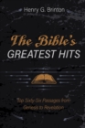 Image for Bible&#39;s Greatest Hits: Top Sixty-Six Passages from Genesis to Revelation