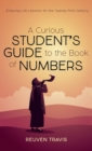 Image for A Curious Student&#39;s Guide to the Book of Numbers