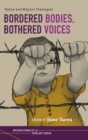 Image for Bordered Bodies, Bothered Voices