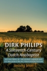 Image for Dirk Philips, A Sixteenth-Century Dutch Anabaptist