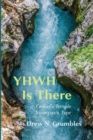 Image for YHWH Is There