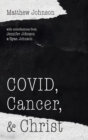 Image for COVID, Cancer, and Christ